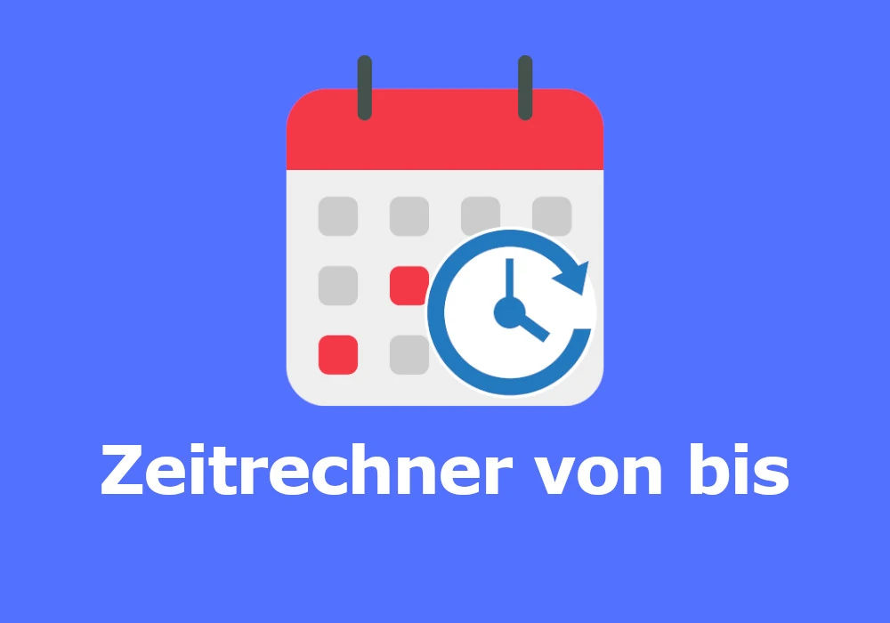 Zeitrechner von bis